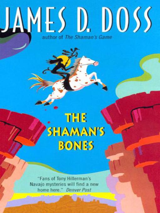 Title details for The Shaman's Bones by James D. Doss - Available